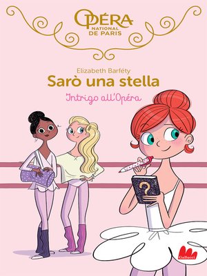 cover image of Sarò una stella. Intrigo all'Opéra